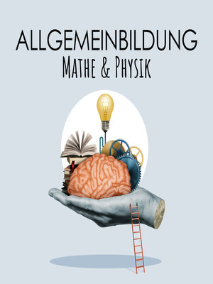 cover image of Allgemeinbildung Mathe und Physik